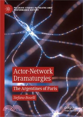 Actor-Network Dramaturgies: The Argentines of Paris