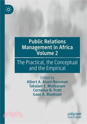 Public Relations Management in Africa Volume 2: The Practical, the Conceptual and the Empirical