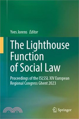 The Lighthouse Function of Social Law: Proceedings of the Islssl XIV European Regional Congress Ghent 2023