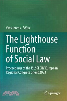 The Lighthouse Function of Social Law: Proceedings of the Islssl XIV European Regional Congress Ghent 2023