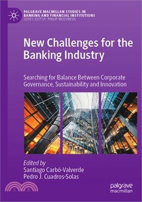 New Challenges for the Banking Industry: Searching for Balance Between Corporate Governance, Sustainability and Innovation