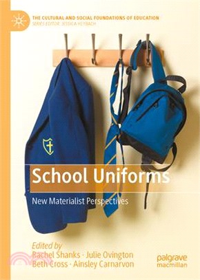 School Uniforms: New Materialist Perspectives