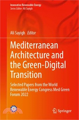 Mediterranean Architecture and the Green-Digital Transition: Selected Papers from the World Renewable Energy Congress Med Green Forum 2022