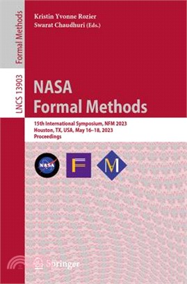 NASA Formal Methods: 15th International Symposium, Nfm 2023, Houston, Tx, Usa, May 16-18, 2023, Proceedings