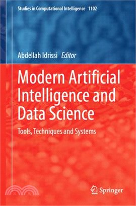 Modern Artificial Intelligence and Data Science: Tools, Techniques and Systems