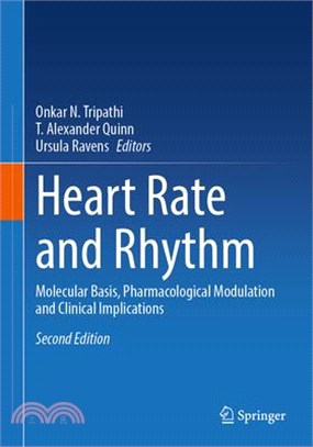 Heart Rate and Rhythm: Molecular Basis, Pharmacological Modulation and Clinical Implications