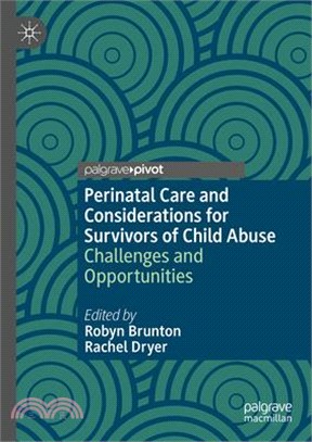 Perinatal Care and Considerations for Survivors of Child Abuse: Challenges and Opportunities