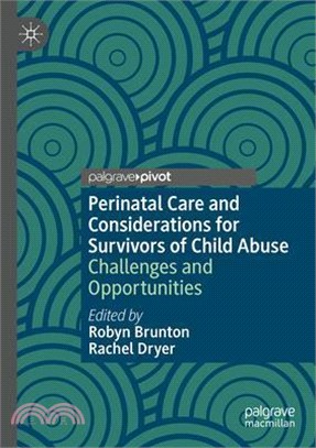 Perinatal Care and Considerations for Survivors of Child Abuse: Challenges and Opportunities