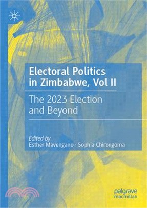 Electoral Politics in Zimbabwe, Vol II: The 2023 Election and Beyond