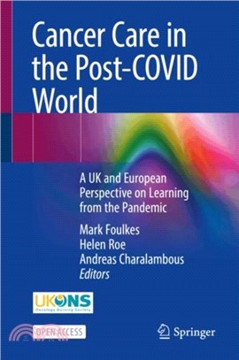 Cancer Care in the Post-COVID World：A UK and European Perspective on Learning from the Pandemic