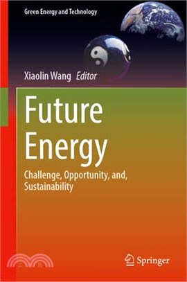 Future Energy: Challenge, Opportunity, And, Sustainability