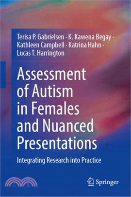 Assessment of Autism in Females and Nuanced Presentations: Integrating Research Into Practice