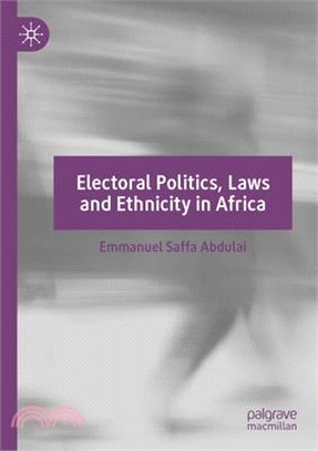 Electoral Politics, Laws and Ethnicity in Africa