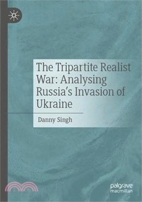 The Tripartite Realist War: Analysing Russia's Invasion of Ukraine