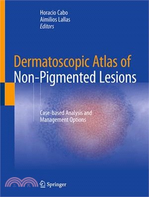 Dermatoscopic Atlas of Non-Pigmented Lesions: Case-Based Analysis and Management Options