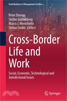 Cross-Border Life and Work: Social, Economic, Technological and Jurisdictional Issues