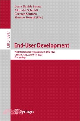 End-User Development: 9th International Symposium, Is-Eud 2023, Cagliari, Italy, June 6-8, 2023, Proceedings