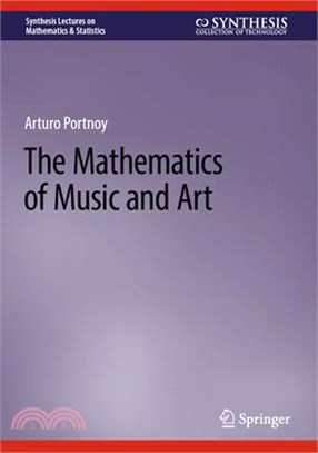 The Mathematics of Music and Art