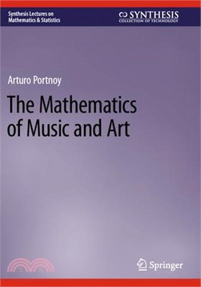 The Mathematics of Music and Art