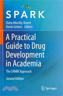 A Practical Guide to Drug Development in Academia: The SPARK Approach