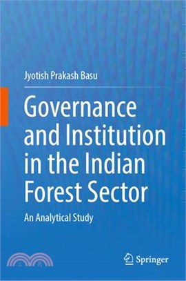 Governance and Institution in the Indian Forest Sector: An Analytical Study