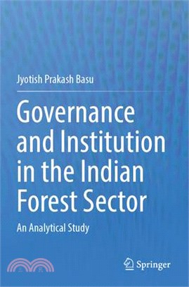 Governance and Institution in the Indian Forest Sector: An Analytical Study