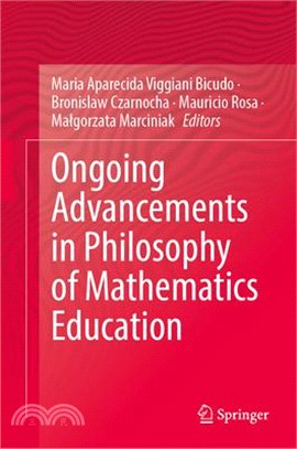 Ongoing Advancements in Philosophy of Mathematics Education