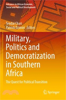 Military, Politics and Democratization in Southern Africa: The Quest for Political Transition