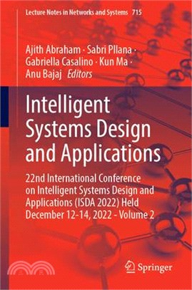 Intelligent Systems Design and Applications: 22nd International Conference on Intelligent Systems Design and Applications (Isda 2022) Held December 12