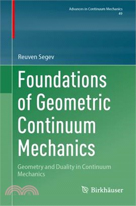 Foundations of Geometric Continuum Mechanics: Geometry and Duality in Continuum Mechanics