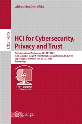 Hci for Cybersecurity, Privacy and Trust: 5th International Conference, Hci-CPT 2023, Held as Part of the 25th Hci International Conference, Hcii 2023