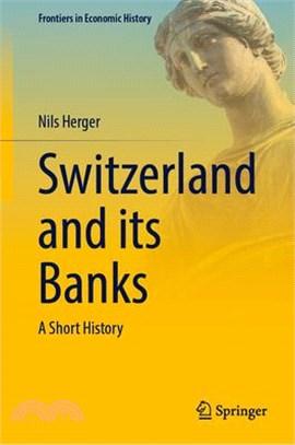 Switzerland and Its Banks: A Short History