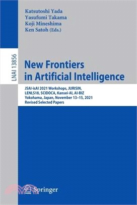 New Frontiers in Artificial Intelligence: Jsai-Isai 2021 Workshops, Jurisin, Lenls18, Scidoca, Kansei-Ai, Ai-Biz, Yokohama, Japan, November 13-15, 202