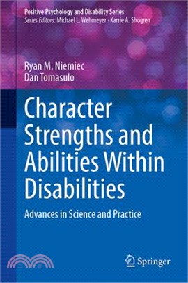 Character Strengths and Abilities Within Disabilities: Advances in Science and Practice