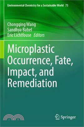 Microplastic Occurrence, Fate, Impact, and Remediation