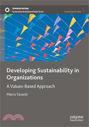 Developing Sustainability in Organizations: A Values-Based Approach