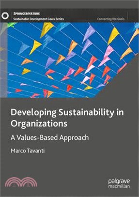 Developing Sustainability in Organizations: A Values-Based Approach