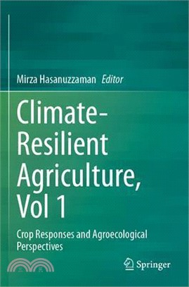 Climate-Resilient Agriculture, Vol 1: Crop Responses and Agroecological Perspectives