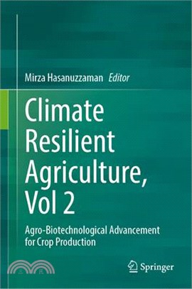 Climate Resilient Agriculture, Vol 2: Agro-Biotechnological Advancement for Crop Production