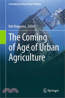 The Coming of Age of Urban Agriculture