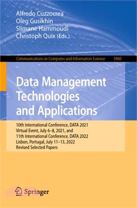 Data Management Technologies and Applications: 10th International Conference, Data 2021, Virtual Event, July 6-8, 2021, and 11th International Confere