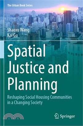 Spatial Justice and Planning: Reshaping Social Housing Communities in a Changing Society