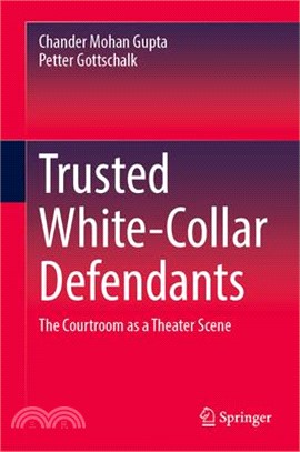 Trusted White-Collar Defendants: The Courtroom as a Theater Scene