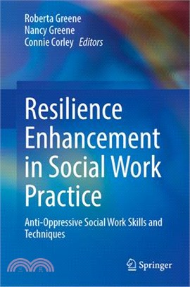 Resilience Enhancement in Social Work Practice: Anti-Oppressive Social Work Skills and Techniques