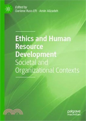 Ethics and Human Resource Development: Societal and Organizational Contexts