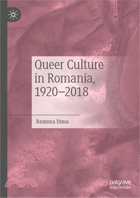 Queer Culture in Romania, 1920-2018