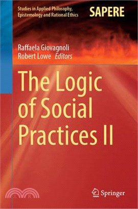 The Logic of Social Practices II