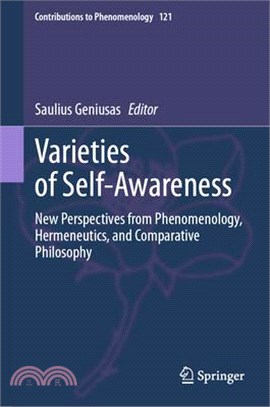 Varieties of Self-Awareness: New Perspectives from Phenomenology, Hermeneutics, and Comparative Philosophy