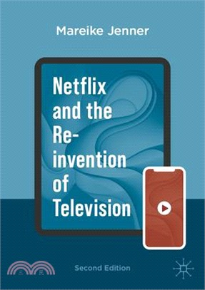 Netflix and the Re-Invention of Television