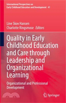 Quality in Early Childhood Education and Care Through Leadership and Organizational Learning: Organizational and Professional Development